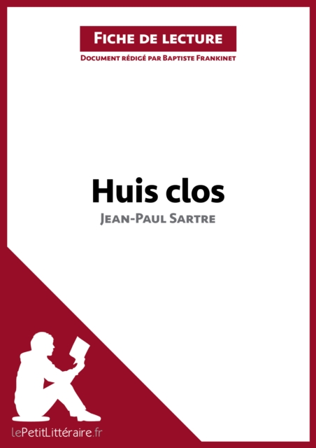 Huis clos de Jean-Paul Sartre (Fiche de lecture) : Analyse complete et resume detaille de l'oeuvre, EPUB eBook
