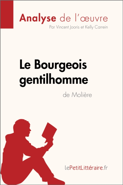 Le Bourgeois gentilhomme de Moliere (Analyse de l'oeuvre) : Analyse complete et resume detaille de l'oeuvre, EPUB eBook