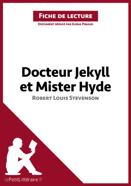 Docteur Jekyll et Mister Hyde de Robert Louis Stevenson (Fiche de lecture) : Analyse complete et resume detaille de l'oeuvre, EPUB eBook