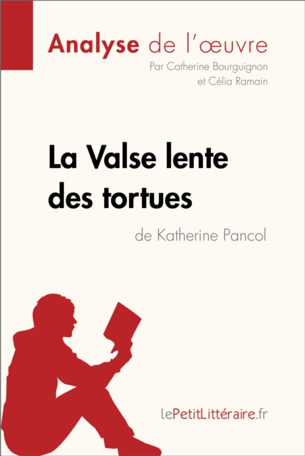 La Valse lente des tortues de Katherine Pancol (Analyse de l'oeuvre) : Analyse complete et resume detaille de l'oeuvre, EPUB eBook