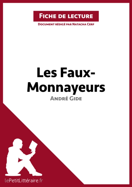 Les Faux-Monnayeurs d'Andre Gide (Fiche de lecture) : Analyse complete et resume detaille de l'oeuvre, EPUB eBook