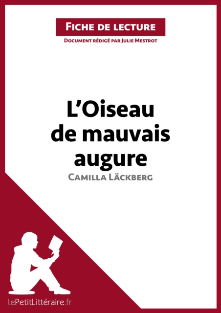 L'Oiseau de mauvais augure de Camilla Lackberg (Fiche de lecture) : Analyse complete et resume detaille de l'oeuvre, EPUB eBook