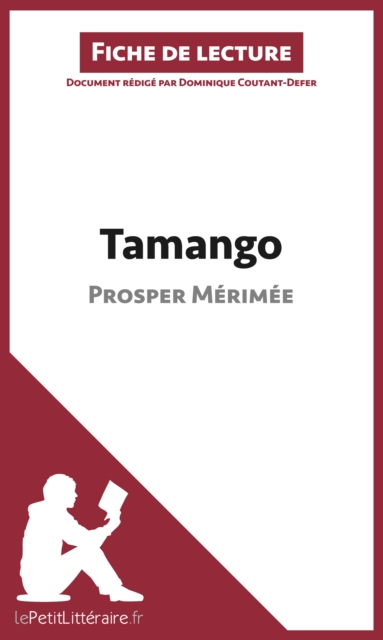 Tamango de Prosper Merimee (Fiche de lecture) : Analyse complete et resume detaille de l'oeuvre, EPUB eBook