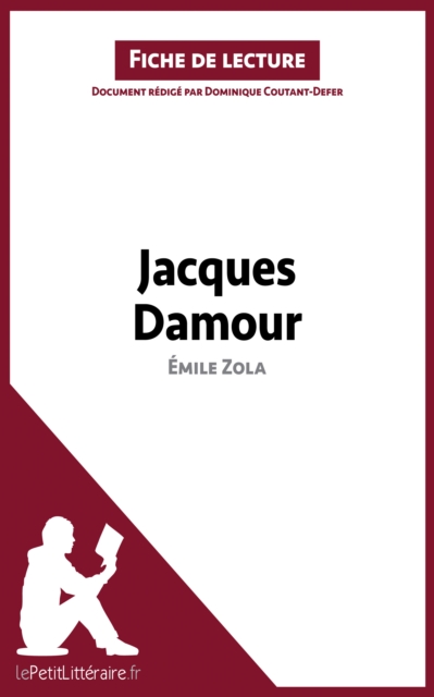 Jacques Damour de Emile Zola (Fiche de lecture) : Analyse complete et resume detaille de l'oeuvre, EPUB eBook