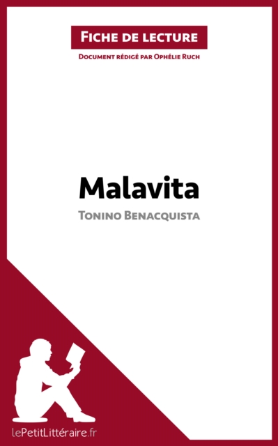 Malavita de Tonino Benacquista (Fiche de lecture) : Analyse complete et resume detaille de l'oeuvre, EPUB eBook