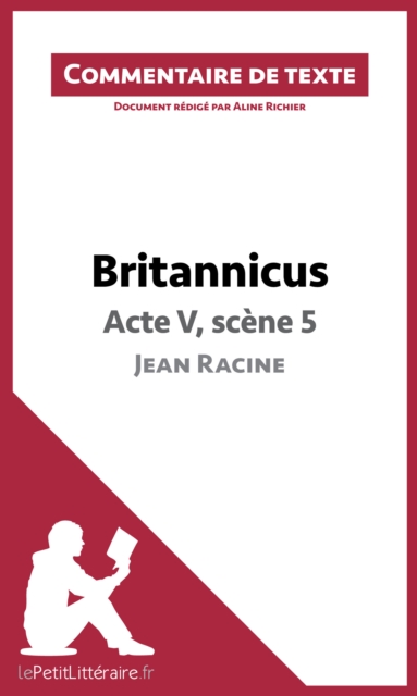 Britannicus de Racine - Acte V, scene 5 : Commentaire et Analyse de texte, EPUB eBook