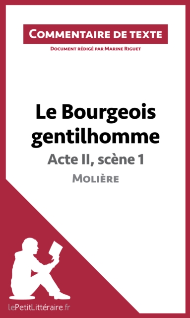 Le Bourgeois gentilhomme de Moliere - Acte II, scene 1 (Commentaire de texte) : Commentaire et Analyse de texte, EPUB eBook