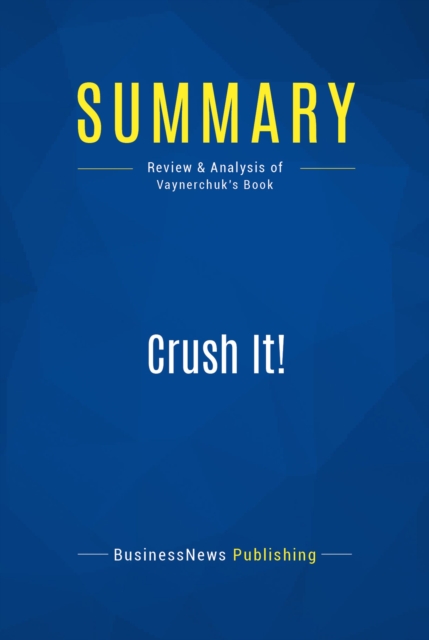 Summary: Crush It!, EPUB eBook