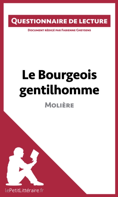 Le Bourgeois gentilhomme de Moliere : Questionnaire de lecture, EPUB eBook