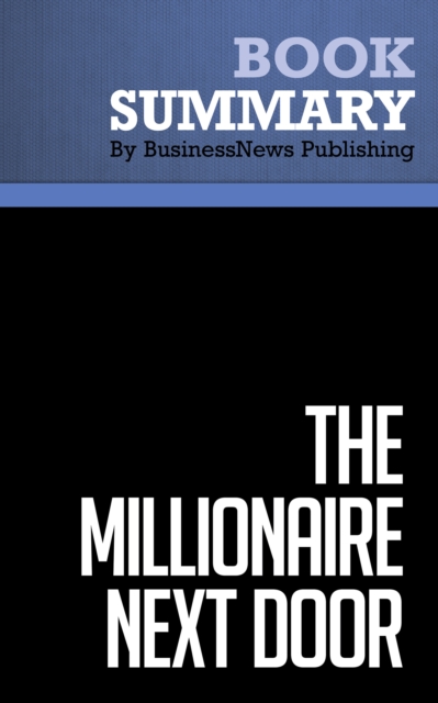 Summary: The Millionaire Next Door  Thomas J. Stanley and William D. Danko, EPUB eBook