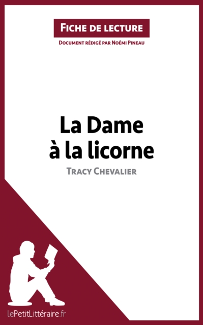 La Dame a la licorne de Tracy Chevalier (Fiche de lecture) : Analyse complete et resume detaille de l'oeuvre, EPUB eBook