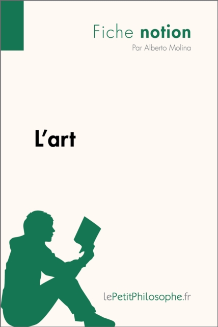 L'art (Fiche notion) : LePetitPhilosophe.fr - Comprendre la philosophie, EPUB eBook