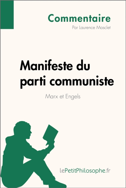 Manifeste du parti communiste de Marx et Engels (Commentaire) : Comprendre la philosophie avec lePetitPhilosophe.fr, EPUB eBook
