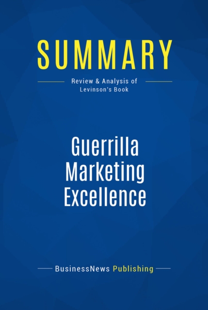 Summary: Guerrilla Marketing Excellence, EPUB eBook