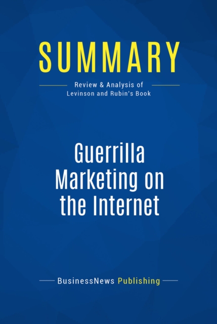 Summary: Guerrilla Marketing on the Internet, EPUB eBook
