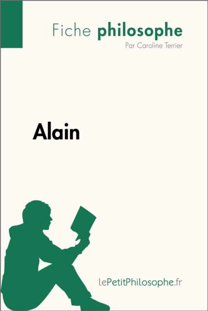 Alain (Fiche philosophe) : Comprendre la philosophie avec lePetitPhilosophe.fr, EPUB eBook