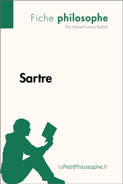Sartre (Fiche philosophe) : Comprendre la philosophie avec lePetitPhilosophe.fr, EPUB eBook
