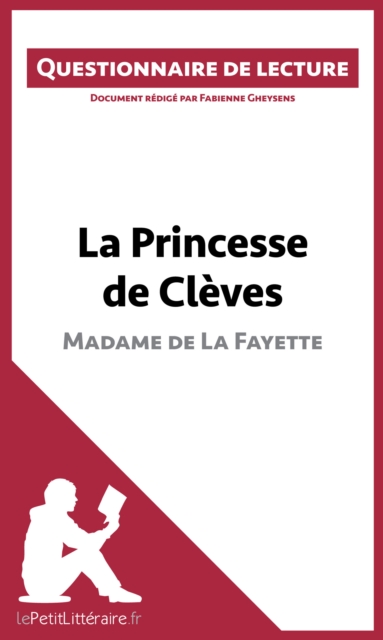 La Princesse de Cleves de Madame de La Fayette : Questionnaire de lecture, EPUB eBook