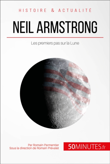 Neil Armstrong : Les premiers pas sur la Lune, EPUB eBook