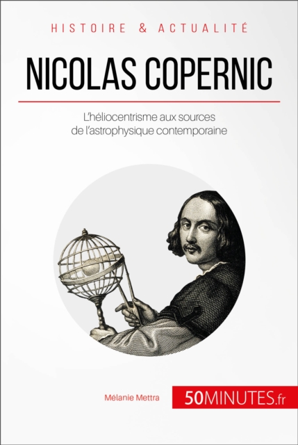 Nicolas Copernic : L'heliocentrisme aux sources de l'astrophysique contemporaine, EPUB eBook