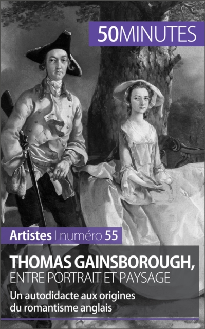 Thomas Gainsborough, entre portrait et paysage : Un autodidacte aux origines du romantisme anglais, EPUB eBook