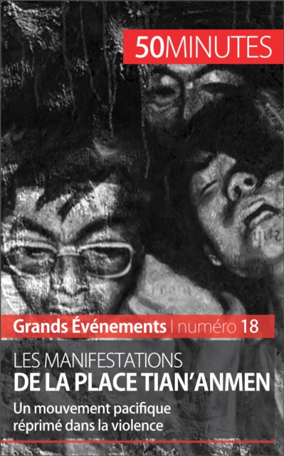 Les manifestations de la place Tian'anmen : Un mouvement pacifique reprime dans la violence, EPUB eBook