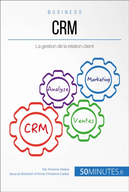 CRM : La gestion de la relation client, EPUB eBook