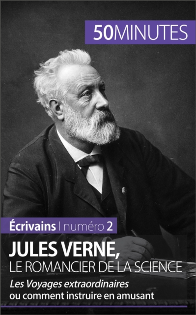 Jules Verne, le romancier de la science : Les Voyages extraordinaires ou comment instruire en amusant, EPUB eBook
