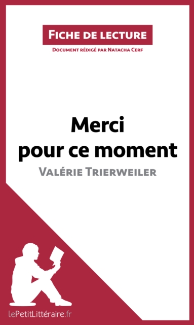 Merci pour ce moment de Valerie Trierweiler (Fiche de lecture) : Analyse complete et resume detaille de l'oeuvre, EPUB eBook