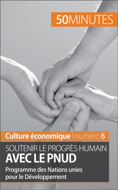 Soutenir le progres humain avec le PNUD : Programme des Nations unies pour le Developpement, EPUB eBook