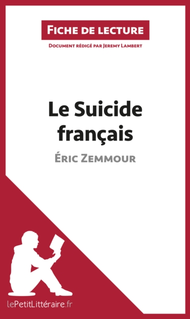 Le Suicide francais d'Eric Zemmour (Fiche de lecture) : Analyse complete et resume detaille de l'oeuvre, EPUB eBook