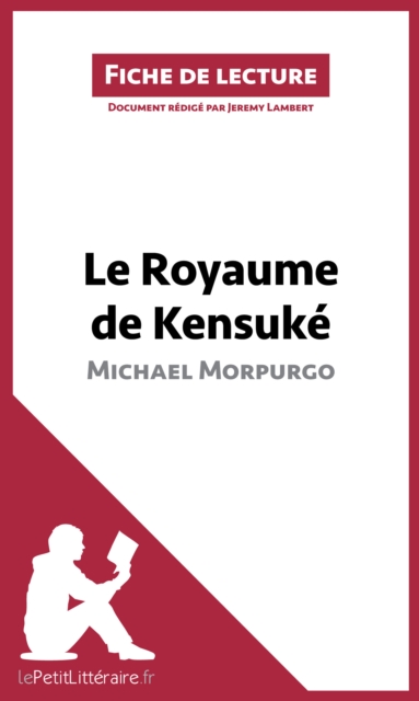 Le Royaume de Kensuke de Michael Morpurgo : Analyse complete et resume detaille de l'oeuvre, EPUB eBook