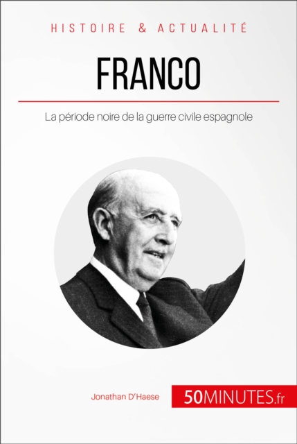 Franco : La periode noire de la guerre civile espagnole, EPUB eBook