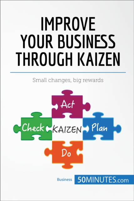 Improve Your Business Through Kaizen : Boost your results with continuous improvement, EPUB eBook