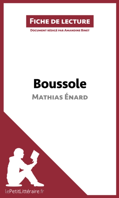 Boussole de Mathias Enard (Fiche de lecture) : Analyse complete et resume detaille de l'oeuvre, EPUB eBook
