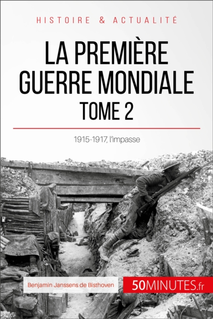 La Premiere Guerre mondiale (Tome 2) : 1915-1917, l'impasse, EPUB eBook