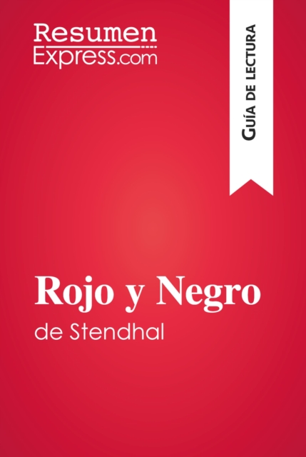 Rojo y Negro de Stendhal (Guia de lectura) : Resumen y analisis completo, EPUB eBook