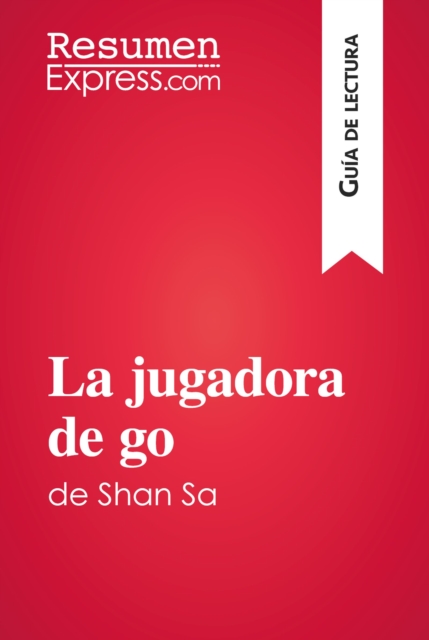 La jugadora de go de Shan Sa (Guia de lectura) : Resumen y analisis completo, EPUB eBook