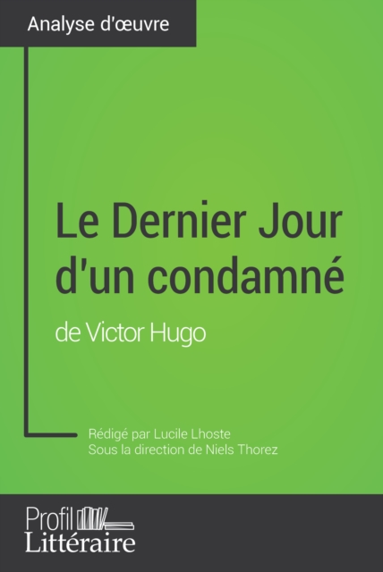 Le Dernier Jour d'un condamne de Victor Hugo (Analyse approfondie), EPUB eBook