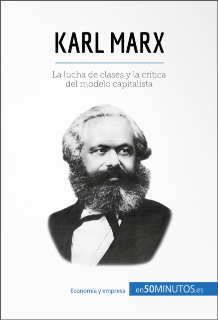Karl Marx : La lucha de clases y la critica del modelo capitalista, EPUB eBook