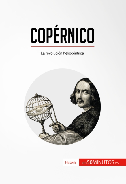 Copernico : La revolucion heliocentrica, EPUB eBook