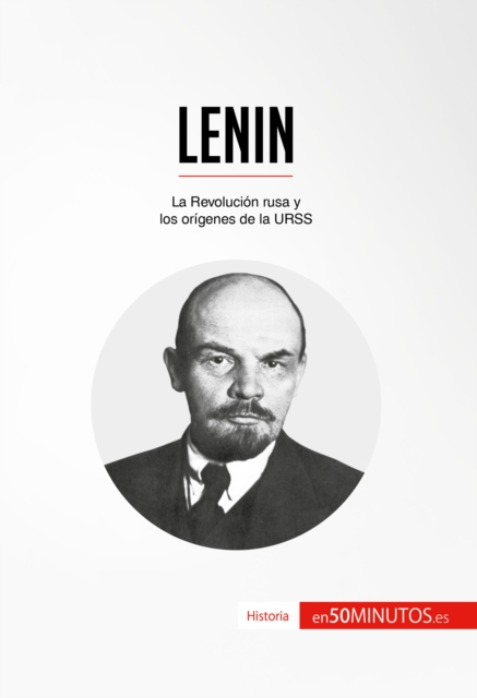 Lenin : La Revolucion rusa y los origenes de la URSS, EPUB eBook