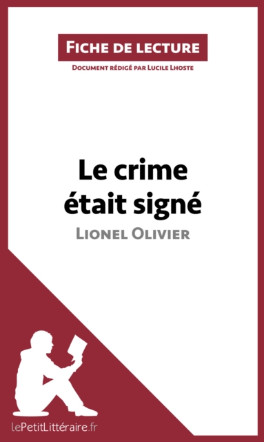 Le crime etait signe de Lionel Olivier (Fiche de lecture) : Analyse complete et resume detaille de l'oeuvre, EPUB eBook