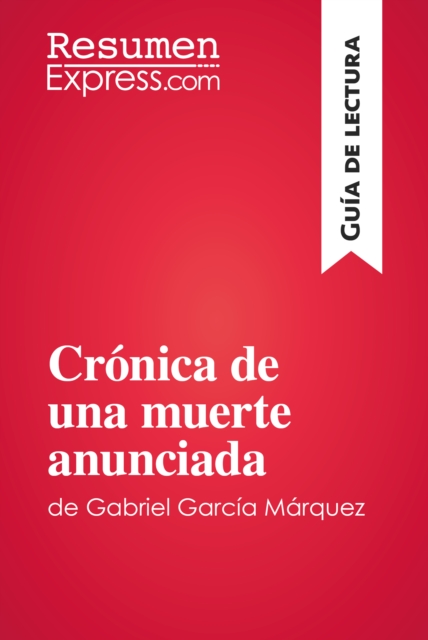 Cronica de una muerte anunciada de Gabriel Garcia Marquez (Guia de lectura) : Resumen y analisis completo, EPUB eBook