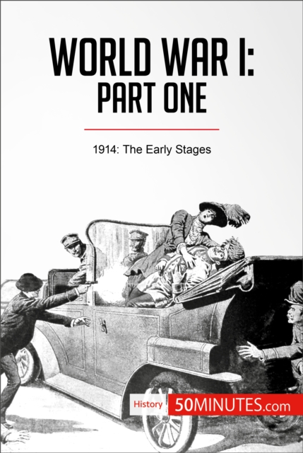 World War I: Part One : 1914: The Early Stages, EPUB eBook