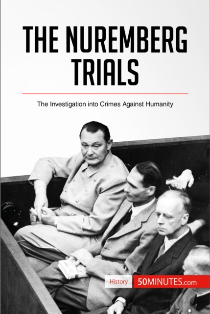 The Nuremberg Trials : The Investigation into Crimes Against Humanity, EPUB eBook
