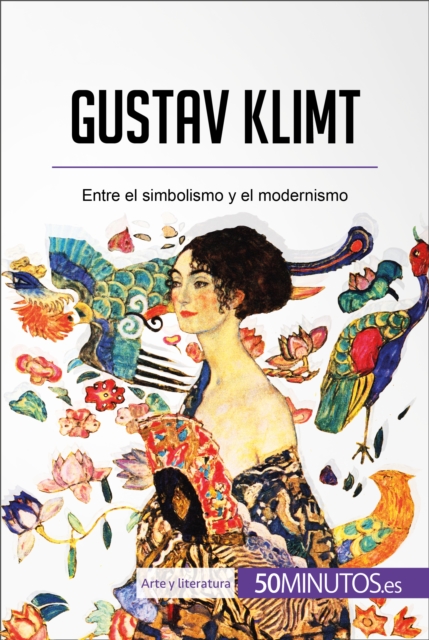 Gustav Klimt : Entre el simbolismo y el modernismo, EPUB eBook
