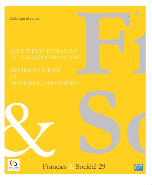 Les etudiants Erasmus et la langue francaise : Representations et pratiques langagieres, EPUB eBook