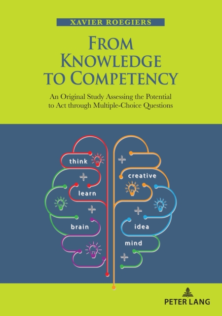 From Knowledge to Competency : An Original Study Assessing the Potential to Act through Multiple-Choice Questions, EPUB eBook