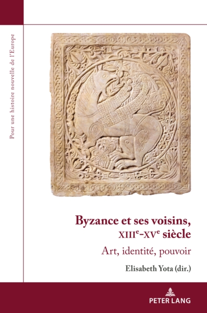 Byzance et ses voisins, XIIIe-XVe siecle : Art, identite, pouvoir, EPUB eBook